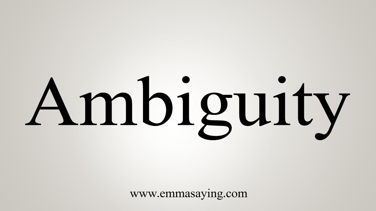 How To Say Ambiguity - YouTube