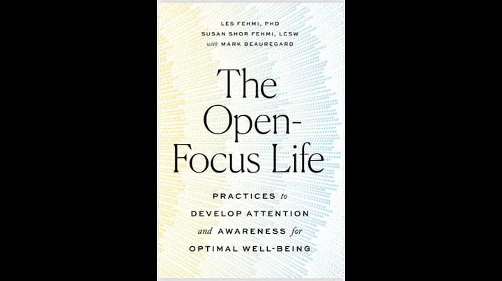 Susan Shor Fehmi & Mark Beauregard - The Open-Focus Life - Les Fehmi