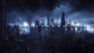 THE AFTERMATH II // dark post apocalyptic sci fi ambient mix