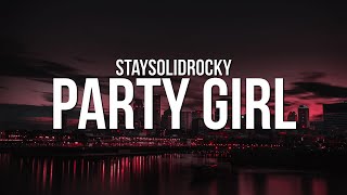 StaySolidRocky - Party Girl (Lyrics)