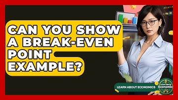 Can You Show A Break-even Point Example? - Learn About Economics
