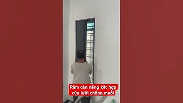 Rèm cản nắng kết hợp lưới chống côn trùng#tiktok #remcuadep #cualuoichongmuoi #haiduong #review
