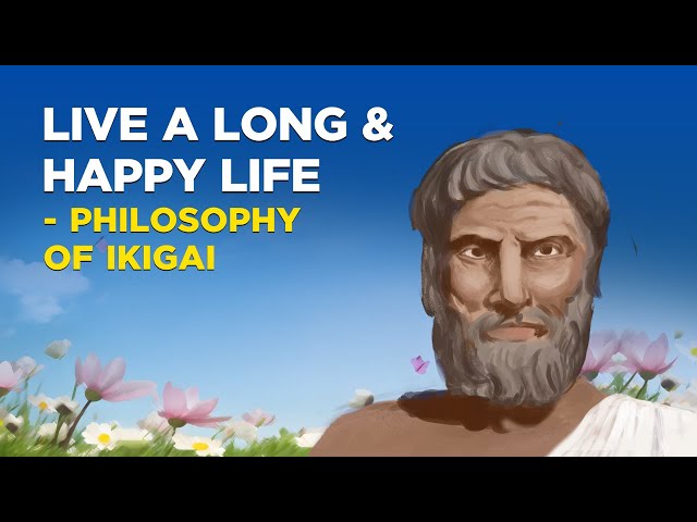 How To Live A Long And Happy Life - Philosophy of Ikigai class=