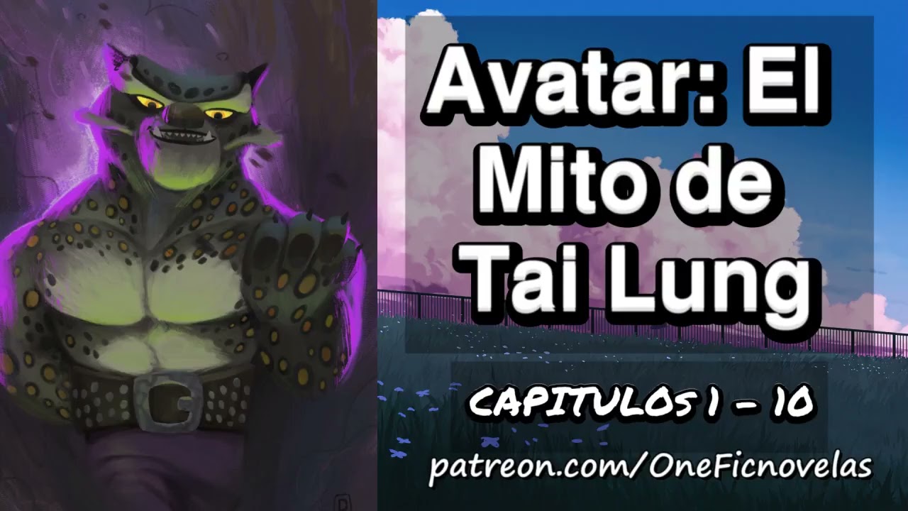 Avatar: El Mito de Tai Lung - Capitulo 1 al 10