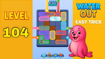 Water Out Puzzle Level 104 – Easy Solutions