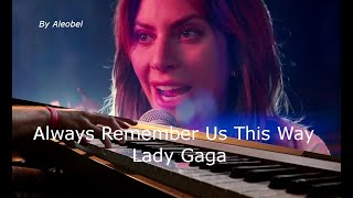 Always Remember Us This Way 💗 Lady Gaga ~ Lyrics + Traduzione in Italiano