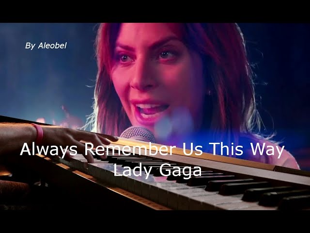 Always Remember Us This Way 💗 Lady Gaga ~ Lyrics + Traduzione in Italiano class=
