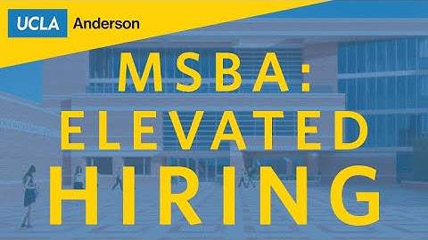 UCLA Anderson’s MSBA Delivers the Unexpected Difference