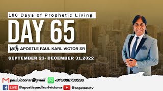 100 Days of Prophetic Living || Day 65 || Apostle Paul Karl Victor Sr