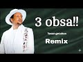 Yosan Getahun 3Obsa New Oromo Music Remix 2026