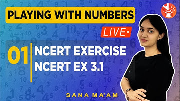 Playing with Numbers - 1 | NCERT Exercise 3.1 | Class 6 Maths NCERT Solutions | Sana Khan.