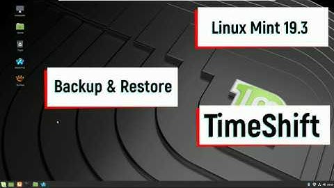 Linux Mint 19.3 Backup and Restore with Timeshift