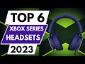 Top 6 Best Headsets for Xbox Series X In 2023