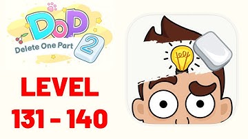 DOP 2: Delete One Part Level 131-140 Gameplay Walkthrough (iOS - Android)