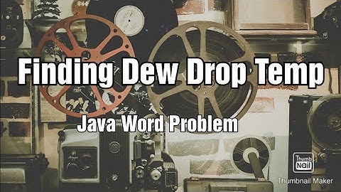 Lab4 V7 | Finding Dew Drop Temperature | Word Problem | Komal Arif | #java #programming
