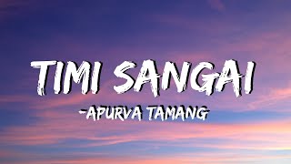 Apurva Tamang - Timi sangai (Lyrics) | Tyo sharad ritu ko paat