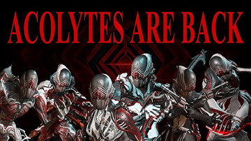 Warframe - The Acolytes Are Back ! (August 2018)