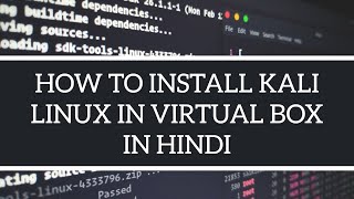 How to install kali linux in virtual box hindi {english text}