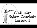 Civil War Saber Combat: Part 1-The disappointment