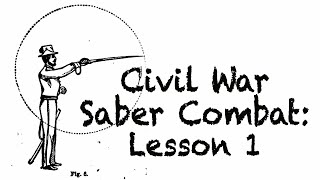 Civil War Saber Combat: Part 1-The disappointment