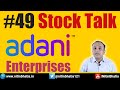 Adani Enterprises Technical Analysis - Stock Talk with Nitin Bhatia