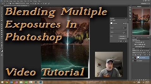 Blending Multiple Exposures In Photoshop