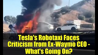 Tesla's Robotaxi Faces Criticism from Ex-Waymo CEO - What's Going On?