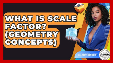 What Is Scale Factor? (Geometry Concepts) - All About Geometry