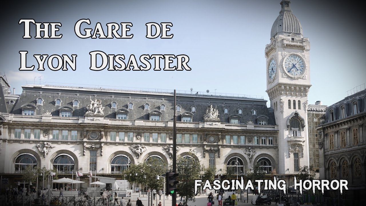 The Gare de Lyon Disaster | A Short Documentary | Fascinating Horror