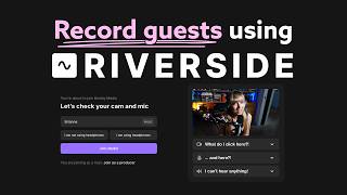 How to Record Guests using Riverside