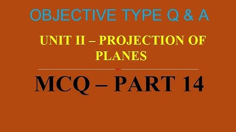 MCQ ON PROJECTION OF PLANES | UNIT II | PART 14 | 20 MCQs WITH ANSWERS | Q & A | ASHWIN PRABHU G