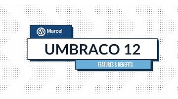 Umbraco 12: Features & Benefits