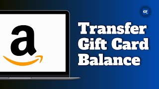 How to Transfer Amazon Gift Card Balance to Another Account