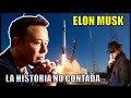 La Historia Jamás Contada Elon Musk