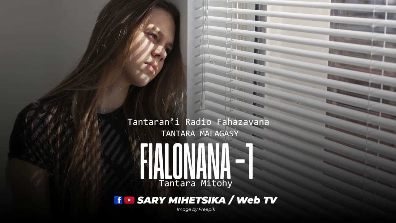 Tantara Malagasy - FIALONANA -1 (Tantaran'i Radio Fahazavana) Tantara Mitohy