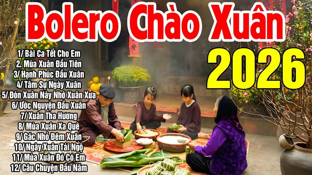 BÀI CA TẾT CHO EM - Liên Khúc Nhạc Xuân Bolero 2026 Hay Nhất Mùa Tết BÍNH NGỌ #TOÀN BÀI HAY 2025