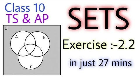 Sets || Exercise : 2.2 || Class 10 || AP and TS || Telugu