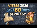 VITEEE 2026: Last 60 days Strategy | MasterPlan to get into VIT Vellore | Score 450+ Marks