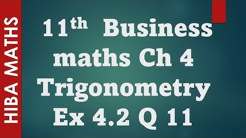 11th business maths chapter 4 trigonometry exercise 4.2 question 11 tn syllabus hiba maths