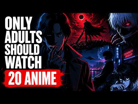 20 Anime Only Adults Should Watch