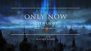 Seven Lions - Only Now (feat. Tyler Graves) (Mazare Remix) | Ophelia Records