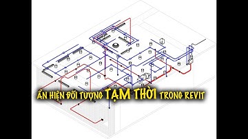 Ẩn hiện tạm thời đối tượng trong Revit