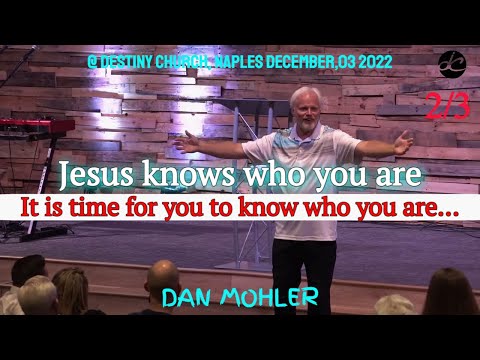 ✝️ Jesus knows who you are. It is time for you to know who you are… Dan Mohler