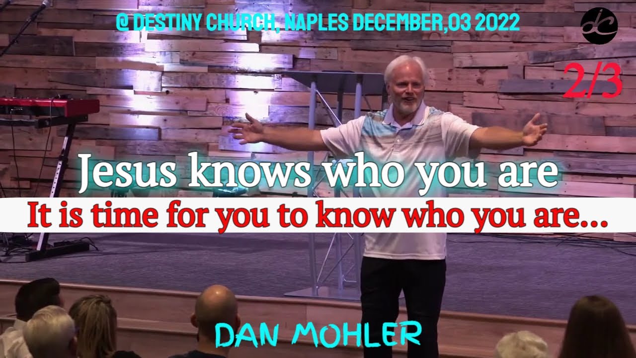 Jesus Knows Who You Are It Is Time For You To Know Who You Are Dan jesus-knows-who-you-are-it-is-time-for-you-to-know-who-you-are-dan