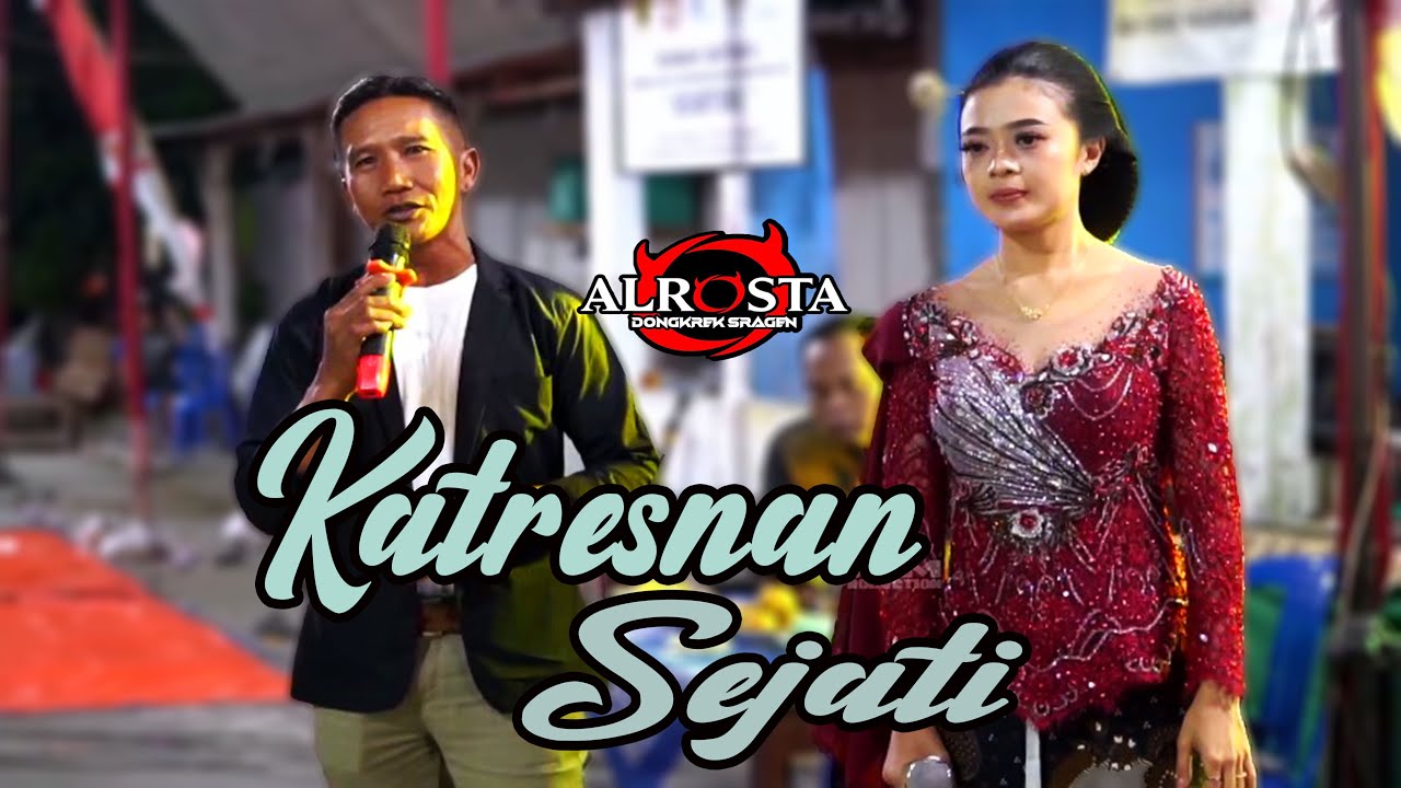 KATRESNAN SEJATI - ALROSTA DONGKREK SRAGEN
