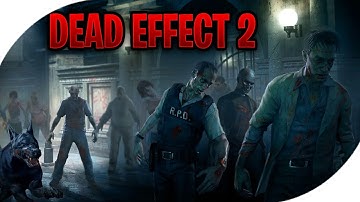 Zombie Survival Game  | Dead Effect 2 Walkthrough | Chill Vegeta