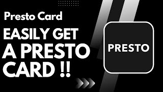 How to Get a Presto Card !
