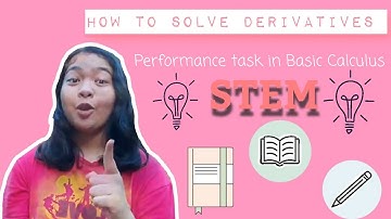 Solving Derivatives | Performance Task in Basic Calculus