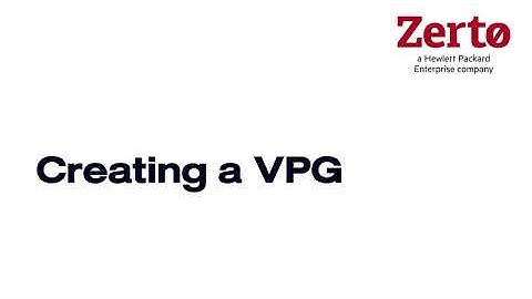 Zerto Creating a VPG & Test Failover