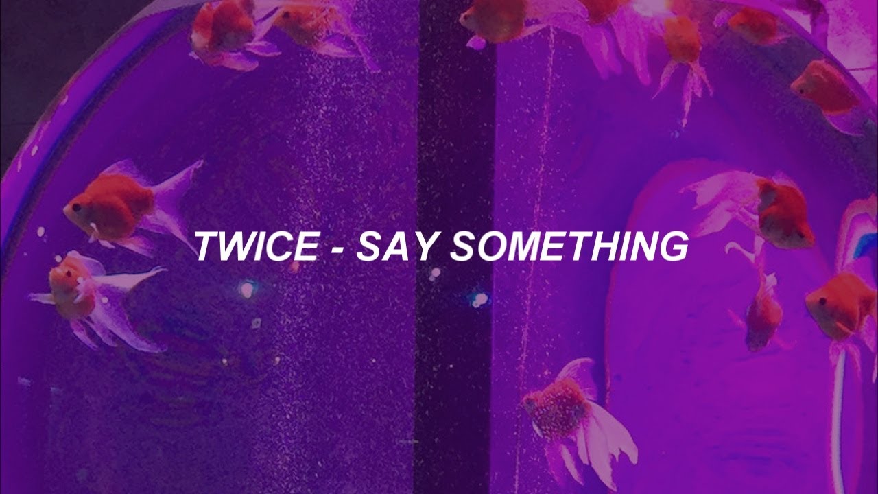 TWICE - SAY SOMETHING [Sub Español]